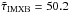 \hbox{$\tilde{\tau}_{\rm IMXB} = 50.2$}