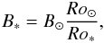\begin{eqnarray} B_* = B_{\odot} \frac{Ro_{\odot}}{Ro_*}, \end{eqnarray}