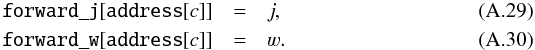 \appendix \setcounter{section}{1} \begin{eqnarray} \mathtt{forward\_j}[\mathtt{address}[c]] & = &j, \\ \mathtt{forward\_w}[\mathtt{address}[c]] & = &\varw. \end{eqnarray}