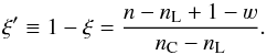 \appendix \setcounter{section}{1} \begin{equation} \xi^\prime \equiv 1 - \xi = \dfrac{ n - n_\mathrm{L} + 1 - \varw } { n_\mathrm{C} - n_\mathrm{L} }. \end{equation}