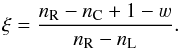 \appendix \setcounter{section}{1} \begin{equation} \xi = \dfrac{ n_\mathrm{R} - n_\mathrm{C} + 1 - \varw } { n_\mathrm{R} - n_\mathrm{L} }. \end{equation}
