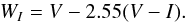 \begin{equation} W_{I} = V - 2.55(V - I) . \end{equation}
