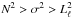 \hbox{$N^2 > \sigma^2 > L_{\ell}^2$}