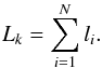 \begin{equation} \label{length} L_k= \sum^{N}_{i=1} l_i. \end{equation}