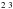 \hbox{$^2\,^3$}
