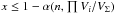 \hbox{$x\le 1 - \alpha(n, \prod V_i/V_\Sigma)$}