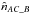 \hbox{$\hat{n}_{AC\_B}$}