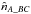 \hbox{$\hat{n}_{A\_BC}$}
