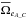 \hbox{$\overline{\Omega}_{e_{A\_C}}$}