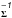\hbox{$_{\bm{\Sigma}}^{-\mathsfsl{1}}$}