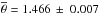 \hbox{$\overline{\theta}=1.466\,\pm\; 0.007$}