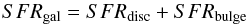 \begin{equation} SFR_{\rm gal}=SFR_{\rm disc}+SFR_{\rm bulge} \end{equation}