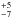 \hbox{$^{+5}_{-7}$}