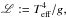 \hbox{$\mathscr{L}:=T_{\mathrm{eff}}^4/g,$}
