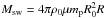 \hbox{$M_{\rm sw}=4\pi \rho_{\rm 0} \mu m_{\rm p} R_{\rm 0}^{2} R$}