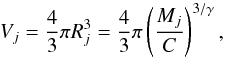 \begin{equation} V_j=\frac{4}{3}\pi R_j^3=\frac{4}{3}\pi\left(\frac{M_j}{C}\right)^{3/\gamma}, \label{Eq:VolumeMass} \end{equation}