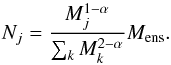 \begin{equation} N_{j}=\frac{M_j^{1-\alpha}}{\sum_k M_{\it k}^{2-\alpha}}M_{\rm{ens}}. \label{Eq:Nbinned2} \end{equation}