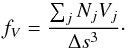 \begin{equation} f_V=\frac{\sum_j N_j V_j}{\Delta s^3} \cdot \end{equation}