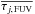 \hbox{$\overline{\tau_{j,\, {\rm FUV}}}$}