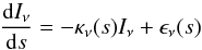 \appendix \setcounter{section}{2} \begin{equation} \frac{\mathrm{d} I_{\nu}}{\mathrm{d} s} = -\kappa_{\nu}(s) I_{\nu} + \epsilon_{\nu}(s) \end{equation}