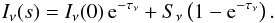 \appendix \setcounter{section}{2} \begin{equation} \label{DE:final} I_{\nu}(s) = I_{\nu}(0) \, {\rm e}^{-\tau_{\nu}} + S_{\nu} \left(1 - {\rm e}^{-\tau_{\nu}} \right). \end{equation}