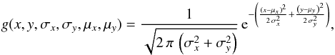 \appendix \setcounter{section}{2} \begin{equation} \label{bFf:General2DGauss} g(x, y, \sigma_x, \sigma_y, \mu_x, \mu_y) = \frac{1}{\sqrt{2 \, \pi \, \left(\sigma_x^2+\sigma_y^2\right)}} \, {\rm e}^{-\left(\frac{\left(x-\mu_x\right)^2}{2 \, \sigma_x^2}+\frac{\left(y - \mu_y\right)^2}{2 \, \sigma_y^2}\right)}, \end{equation}