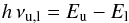 \appendix \setcounter{section}{2} \begin{equation} \label{od:nu} h \, \nu_{\rm u,l} = E_{\rm u} - E_{\rm l} \end{equation}