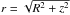 \hbox{$r=\sqrt{R^2+z^2}$}