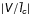 \hbox{$\mathsfsl{|V/\bar{I}_{c}|}$}
