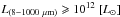 \hbox{$L_{(8-1000~\mu {\rm m})} \geqslant 10^{12}~[L_{\odot}]$}