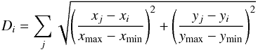 \appendix \setcounter{section}{2} \begin{equation} D_{i} = \sum_{j} \sqrt{\left(\frac{x_{j}-x_{i}}{x_{\mathrm{max}}-x_{\mathrm{min}}}\right)^{2} + \left(\frac{y_{j}-y_{i}}{y_{\mathrm{max}}-y_{\mathrm{min}}}\right)^{2}} \end{equation}