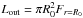 \hbox{$L_{\text{out}} = \pi R_{0}^{2} F_{r=R_{0}}$}