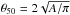\hbox{$\theta_{\rm 50}=2\sqrt{A/\pi}$}