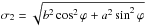 \hbox{$\sigma_2 = \sqrt{b^2 \cos^2 \varphi + a^2 \sin^2 \varphi}$}