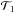\hbox{$\mathcal{T}_1$}