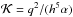 \hbox{$\mathcal{K}=q^2/(h^5\alpha)$}