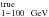\hbox{$^{\rm true}_{1{-}100 \ {\rm~GeV}}$}