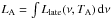 \hbox{$L_{\rm A}=\int L_{\rm late}(\nu , T_{\rm A})\, {\rm d}\nu$}