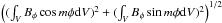 \hbox{$\left((\int_V B_\phi \cos m\phi {\rm d}V)^2 +(\int_V B_\phi \sin m\phi {\rm d}V)^2\right)^{1/2}$}