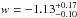 \hbox{$w= -1.13^{+ 0.17}_{-0.10}$}