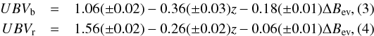 \begin{eqnarray} UBV_{\rm b} &=& 1.06(\pm0.02)-0.36(\pm0.03)z-0.18(\pm0.01)\Delta B_{\rm ev} \label{colour_magnitude_b} , \\ UBV_{\rm r} &=& 1.56(\pm0.02)-0.26(\pm0.02)z-0.06(\pm0.01)\Delta B_{\rm ev} \label{colour_magnitude_r} , \end{eqnarray}
