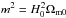 \hbox{$m^2 = H_0^2\Omega_{{\rm m}0}$}