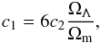 \begin{eqnarray} c_1 = 6c_2\frac{\Omega_{\Lambda}}{\Omega_{\rm m}}, \end{eqnarray}