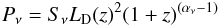\begin{eqnarray} P_{\nu}=S_{\nu} L_{\rm D}(z)^{2} (1+z)^{(\alpha_{\nu}-1)} \end{eqnarray}
