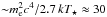 \hbox{${\sim} m_{\rm e}^2 c^4/2.7\,kT_\star\approx 30$}