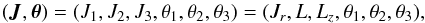 \begin{equation} (\bm{J} , \bm{\theta}) = (J_{1} , J_{2} , J_{3} , \theta_{1} , \theta_{2} , \theta_{3}) = (J_{r} , L , L_{z} , \theta_{1} , \theta_{2} , \theta_{3}) , \label{usual_3D_actions} \end{equation}