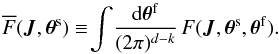 \begin{equation} \oF (\bm{J} , \bm{\theta}^{\rm s}) \equiv \! \int \! \frac{\rd \bm{\theta}^{\rm f}}{(2 \pi)^{d - k}} \, F (\bm{J} , \bm{\theta}^{\rm s} , \bm{\theta}^{\rm f}) . \label{definition_degenerate_angle_average} \end{equation}