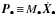 \hbox{${ \bm{P}_{\bullet} \!\equiv\! M_{\bullet} \dot{\bm{X}}_{\bullet} }$}