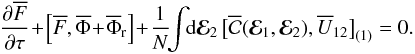 \begin{equation} \frac{\partial \oF}{\partial \tau} \!+\! \left[ \oF , \oP \!+\! \oP_{\rr} \right] \!+\! \frac{1}{N} \!\! \int \!\! \rd \bR_{2} \, \big[ \oC (\bR_{1} , \bR_{2}) , \oU_{12} \big]_{(1)} = 0 . \label{BBGKY_1_final} \end{equation}