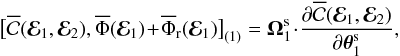 \begin{equation} \big[ \oC (\bR_{1} , \bR_{2}) , \oP (\bR_{1}) \!+\! \oP_{\rr} (\bR_{1}) \big]_{(1)} = \bm{\Omega}_{1}^{\rm s} \!\cdot\! \frac{\partial \oC (\bR_{1} , \bR_{2})}{\partial \bm{\theta}_{1}^{\rm s}}, \label{advection_C_precession} \end{equation}